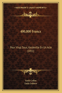 400,000 Francs