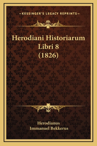 Herodiani Historiarum Libri 8 (1826)