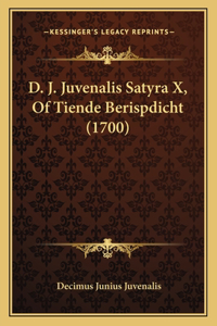 D. J. Juvenalis Satyra X, Of Tiende Berispdicht (1700)