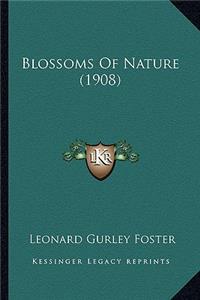 Blossoms Of Nature (1908)