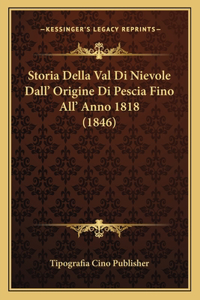 Storia Della Val Di Nievole Dall' Origine Di Pescia Fino All' Anno 1818 (1846)