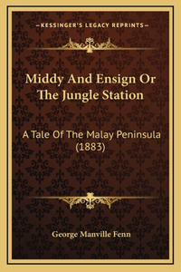 Middy And Ensign Or The Jungle Station