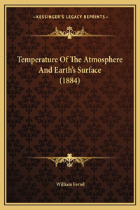 Temperature Of The Atmosphere And Earth's Surface (1884)