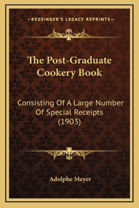 The Post-Graduate Cookery Book