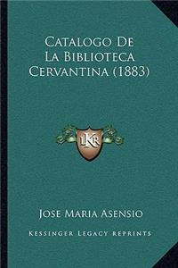 Catalogo De La Biblioteca Cervantina (1883)