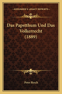 Das Papstthum Und Das Volkerrecht (1889)