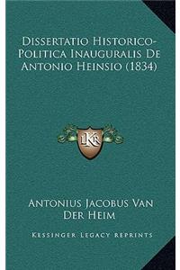 Dissertatio Historico-Politica Inauguralis De Antonio Heinsio (1834)