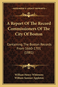 Report of the Record Commissioners of the City of Boston