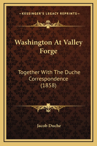 Washington At Valley Forge