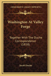 Washington At Valley Forge