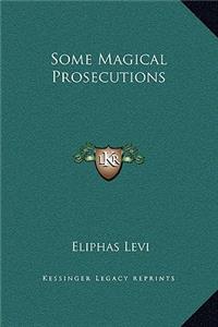 Some Magical Prosecutions