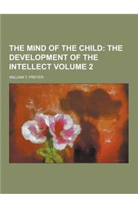 The Mind of the Child Volume 2