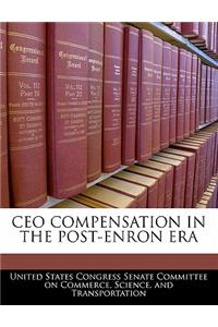 CEO Compensation in the Post-Enron Era