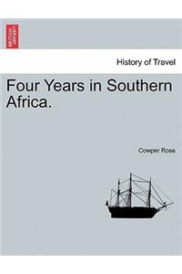 Four Years in Southern Africa.