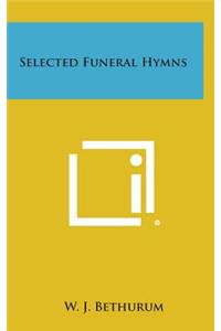 Selected Funeral Hymns