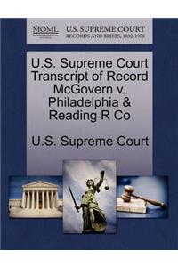 U.S. Supreme Court Transcript of Record McGovern V. Philadelphia & Reading R Co