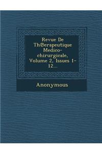 Revue de Th Erapeutique Medico-Chirurgicale, Volume 2, Issues 1-12...