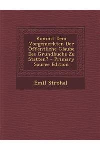 Kommt Dem Vorgemerkten Der Offentliche Glaube Des Grundbuchs Zu Statten?