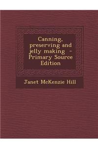 Canning, Preserving and Jelly Making