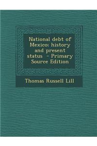 National Debt of Mexico; History and Present Status