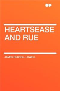 Heartsease and Rue