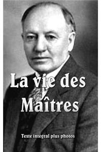 Vie des Maîtres rigide