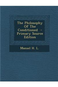 The Philosophy of the Conditioned