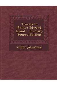 Travels in Prince Edward Island