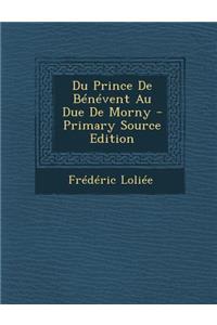 Du Prince de Benevent Au Due de Morny