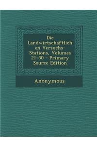 Die Landwirtschaftlichen Versuchs-Stations, Volumes 21-50