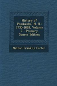 History of Pembroke, N. H.: 1730-1895, Volume 2