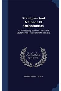 Principles And Methods Of Orthodontics