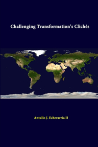Challenging Transformation's Clichés