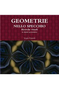 GEOMETRIE NELLO SPECCHIO. Ricerche visuali. Il primo quaderno