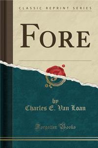 Fore (Classic Reprint)