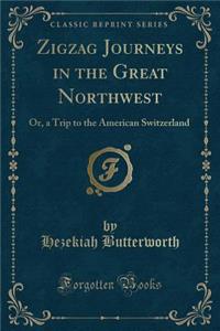 Zigzag Journeys in the Great Northwest