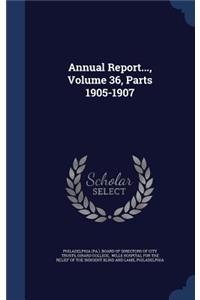 Annual Report..., Volume 36, Parts 1905-1907