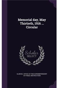 Memorial Day, May Thirtieth, 1916 ... Circular