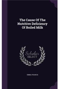Cause of the Nutritive Deficiency of Boiled Milk