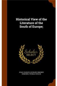 Historical View of the Literature of the South of Europe;