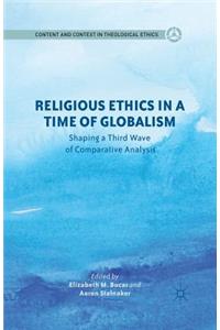 Religious Ethics in a Time of Globalism