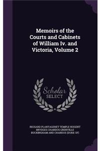 Memoirs of the Courts and Cabinets of William Iv. and Victoria, Volume 2
