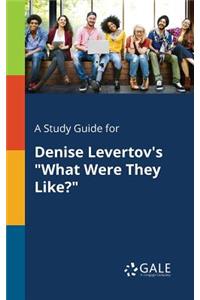 Study Guide for Denise Levertov's 