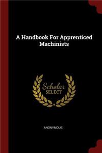Handbook For Apprenticed Machinists