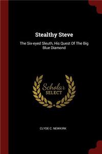 Stealthy Steve