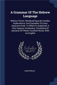 A Grammar Of The Hebrew Language