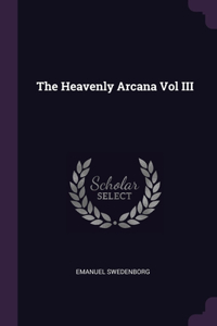 The Heavenly Arcana Vol III