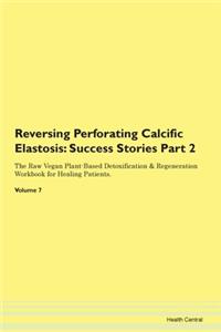 Reversing Perforating Calcific Elastosis