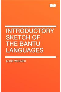 Introductory Sketch of the Bantu Languages