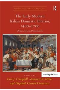 Early Modern Italian Domestic Interior, 1400-1700